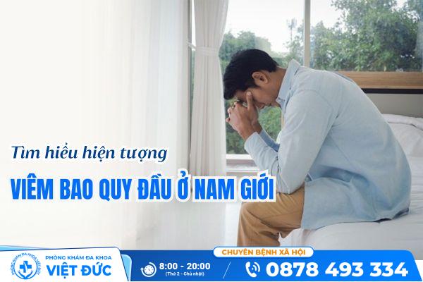 Viêm bao quy đầu ở nam giới và những vấn đề cần biết 2 Viêm bao quy đầu ở nam giới cần được phát hiện và điều trị kịp thời